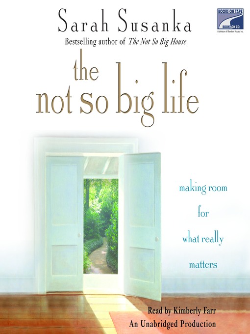 Title details for The Not So Big Life by Sarah Susanka - Wait list